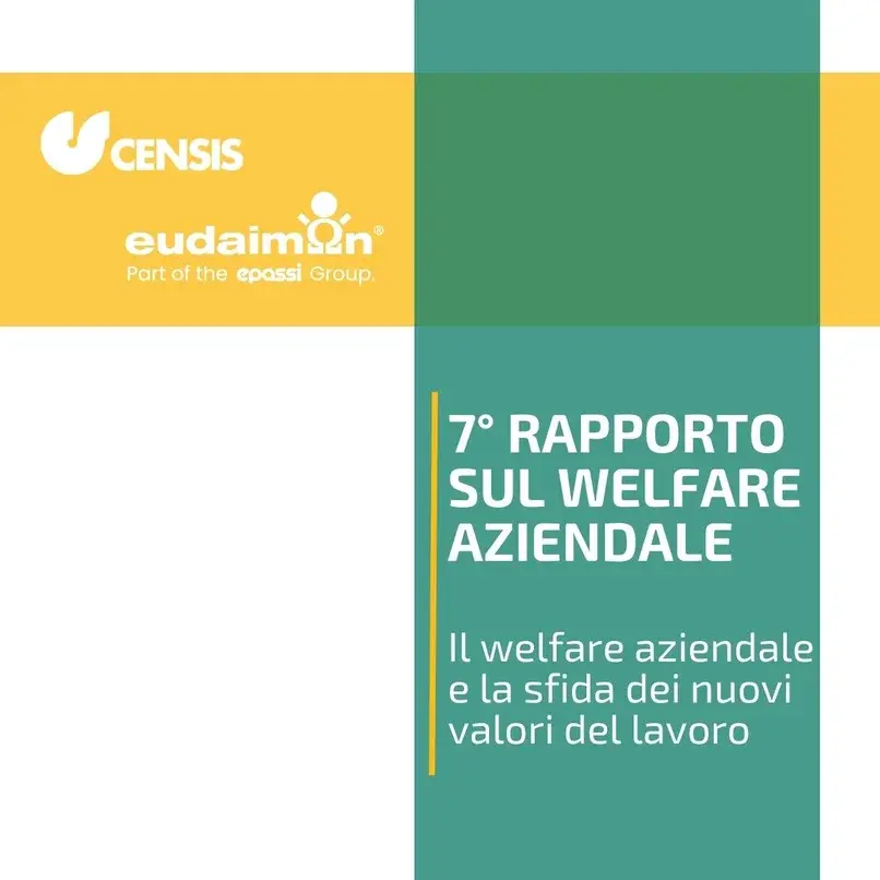 7° Rapporto Censis-Eudaimon 2024: il futuro del welfare aziendale
